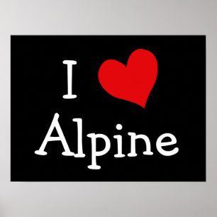 I Love Alpine Poster
