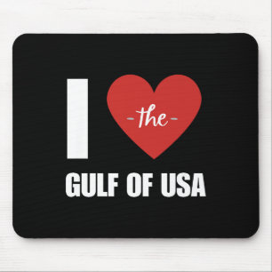 I Love America Gulf Of Mexico President Trump Gulf Mouse Pad