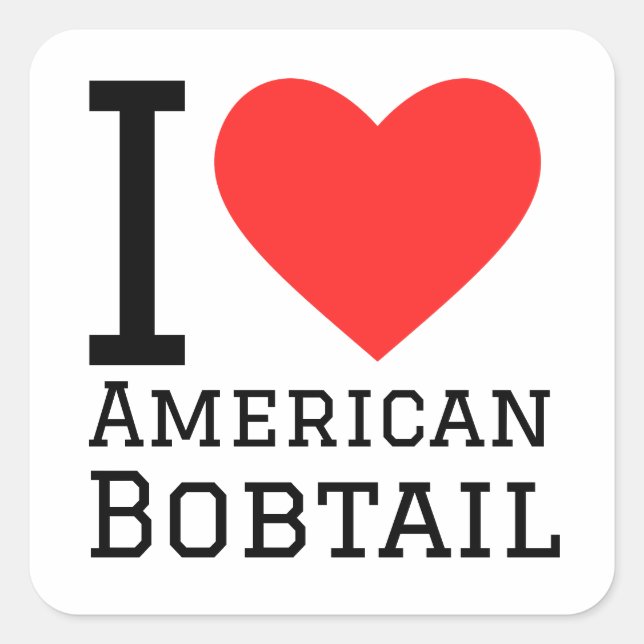 I love American bobtail Square Sticker (Front)