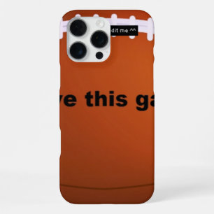 I love American footballs.png iPhone 16 Pro Max Case