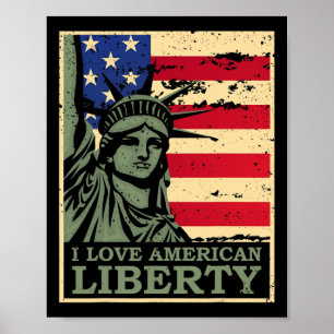 I Love American Liberty 4th Of July Independence D Poster