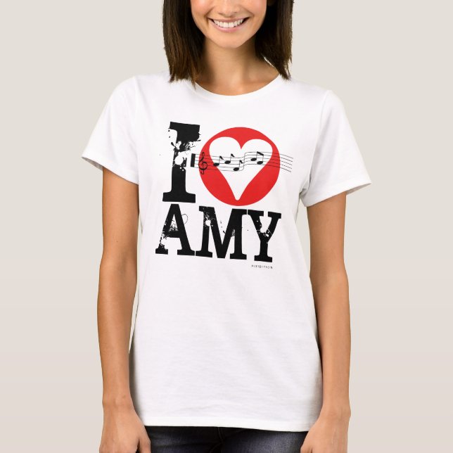 I Love Amy T-Shirt 1 (Front)