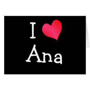 I Love Ana