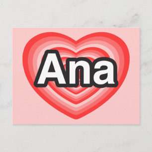 I love Ana. I love you Ana. Heart Postcard