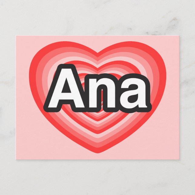 I love Ana. I love you Ana. Heart Postcard (Front)