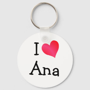 I Love Ana Key Ring