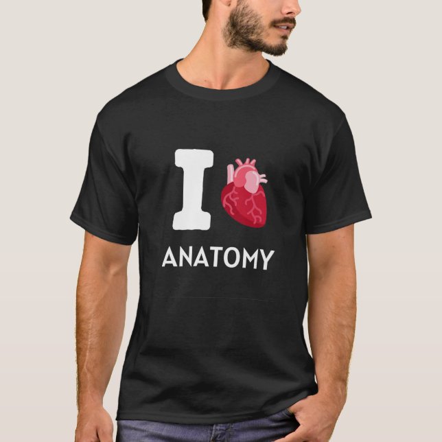 I Love ANATOMY Doctor Nurse Tee (Front)
