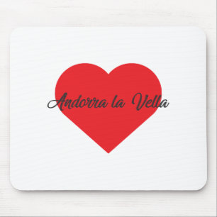 I Love Andorra la Vella - Andorra Mouse Pad