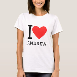 I love andrew T-Shirt
