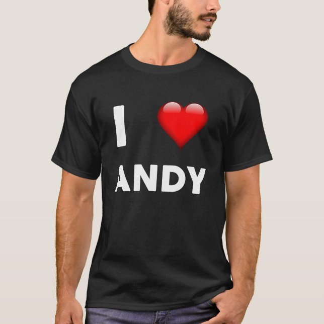 I Love ANDY  Name T-Shirt (Front)