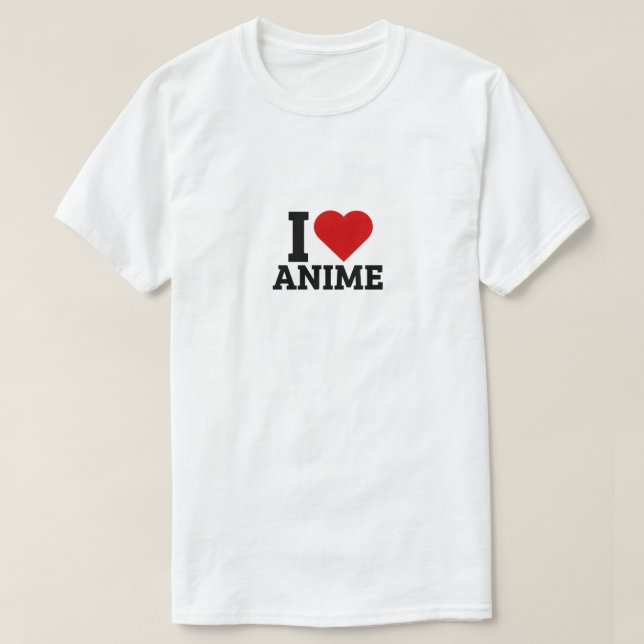 I Love Anime - Anime Lover T-Shirt (Design Front)