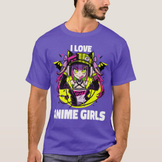 I Love Anime Girls Otacore Otaku Anime girl T-Shirt