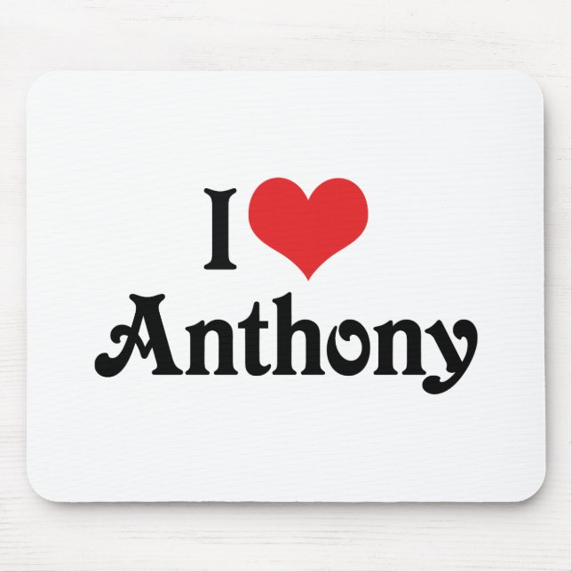 I Love Anthony Mouse Pad (Front)