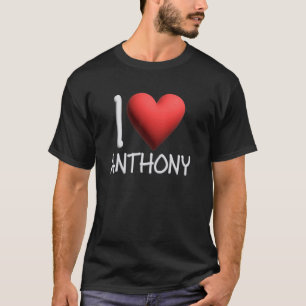 I Love Anthony Name Personalised Men Guy BFF Tony T-Shirt