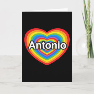 I love Antonio. I love you Antonio. Heart Card