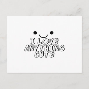 I Love Anything Cute Postcard