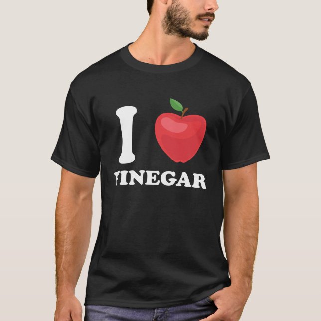 I Love Apple Cider Vinegar Vinegar Condiment T-Shirt (Front)