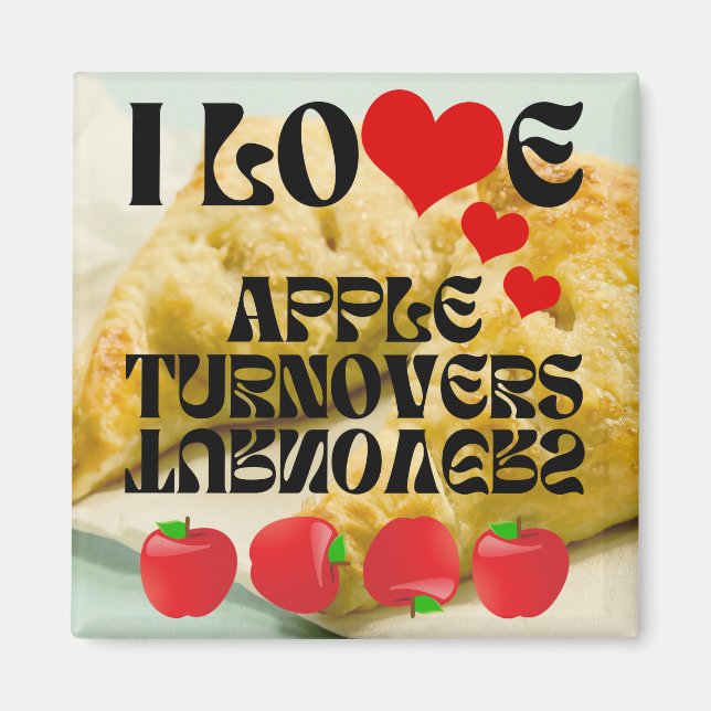 I LOVE Apple Turnovers Magnet (Front)