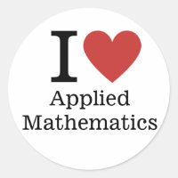 I ❤️ Love Applied Mathematics STICKER