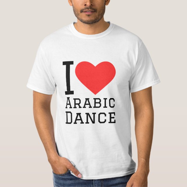 I love Arabic dance T-Shirt (Front)