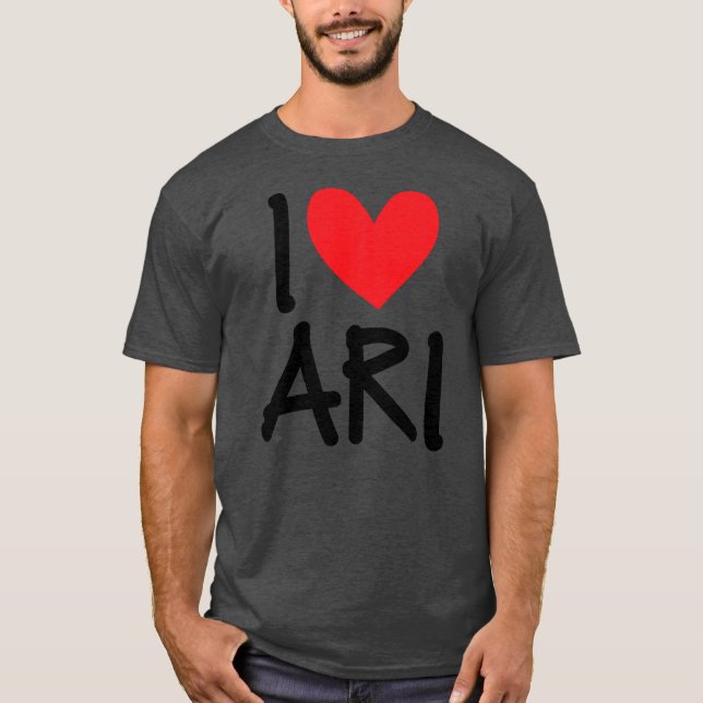 I Love Ari Name Personalised Men Guy BFF Friend T-Shirt (Front)