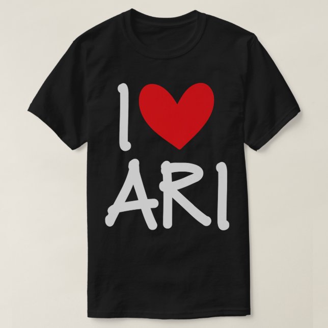 I Love Ari Name Personalized Men Guy BFF Friend He T-Shirt (Design Front)