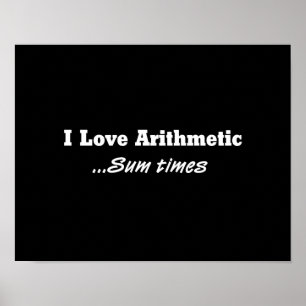 I Love Arithmetic Sum Times Poster