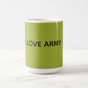 I LOVE ARMY COFFEE MUG