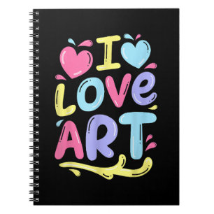 I Love Art, Artist Painter Colourful Painting Gift Notebook