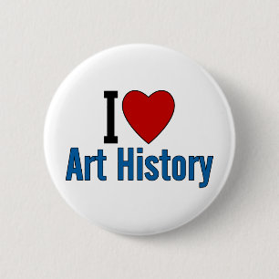 I Love Art History 6 Cm Round Badge