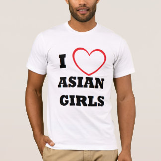 I Love Asian Girls Tee
