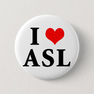 I Love ASL 6 Cm Round Badge
