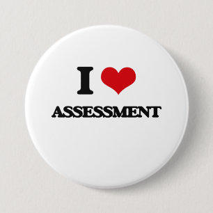 I Love Assessment 7.5 Cm Round Badge