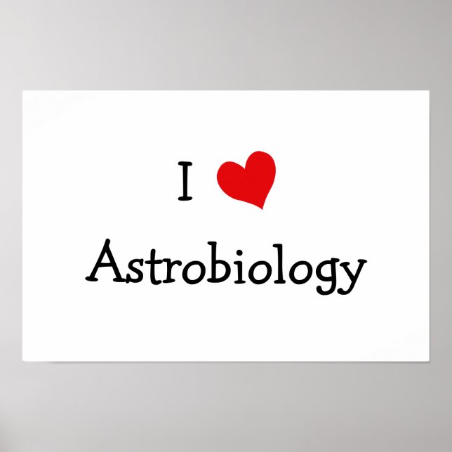 I Love Astrobiology Poster (Front)