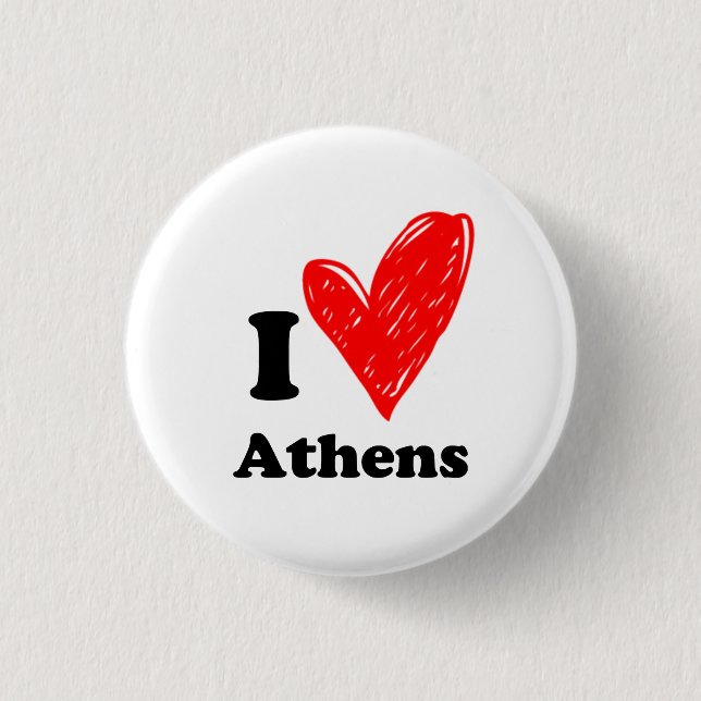 I love Athens 3 Cm Round Badge (Front)