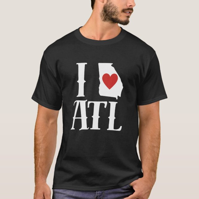 I Love Atlanta I Love ATL I Heart Atlanta T-Shirt (Front)