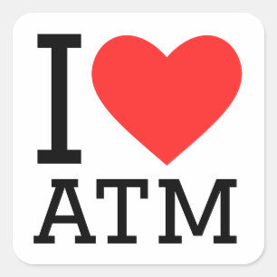 i love atm square sticker
