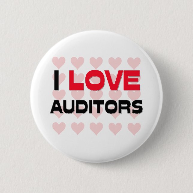 I LOVE AUDITORS 6 CM ROUND BADGE (Front)
