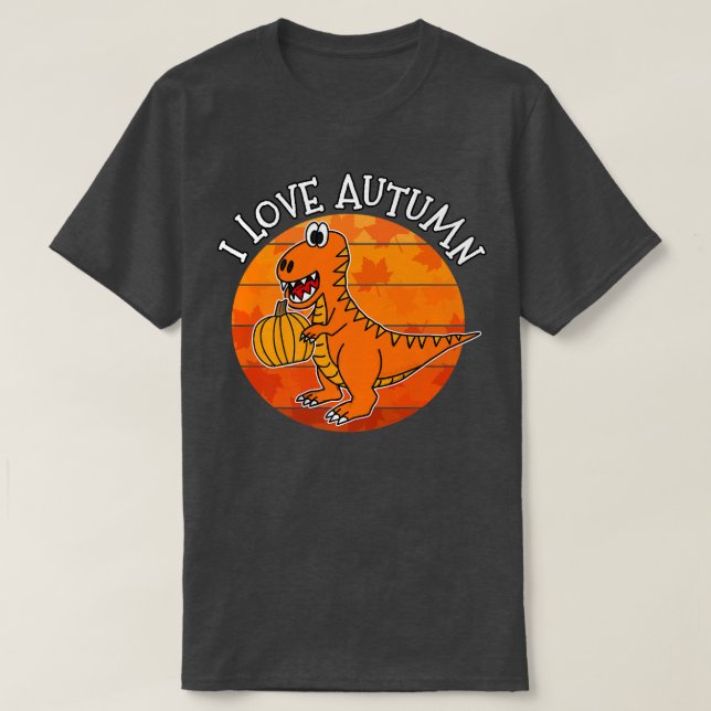 I Love Autumn Dinosaur, Fall T-Rex, Autumn 2022 T-Shirt (Design Front)