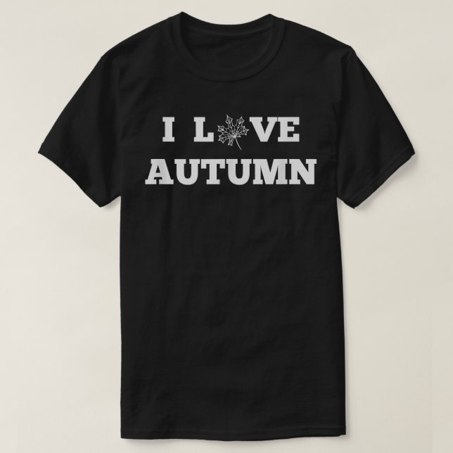 I Love Autumn Fall Lover  T-Shirt (Design Front)