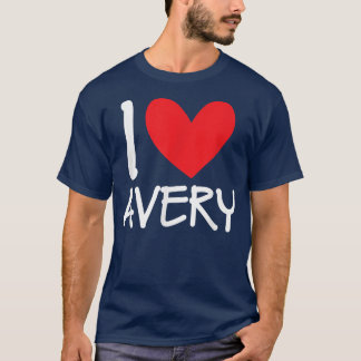I Love Avery Name Personalised Men Guy BFF Friend  T-Shirt