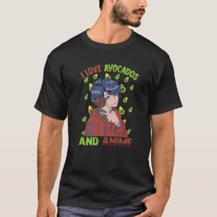 I Love Avocados And Anime - Cute Kawaii - Otaku Gu T-Shirt