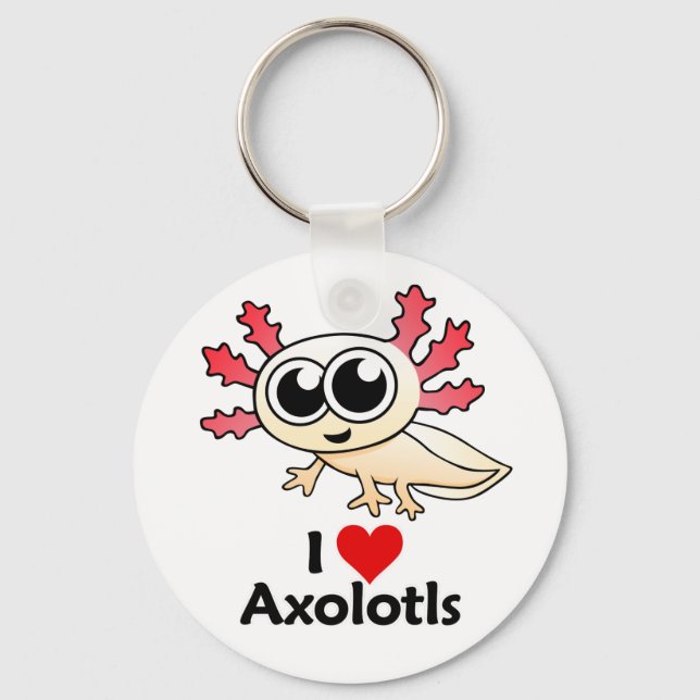 I Love Axolotls Key Ring (Front)