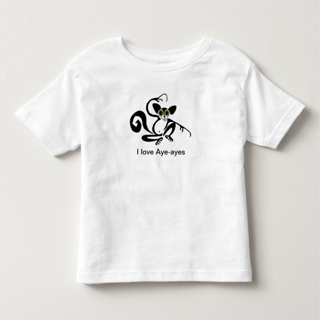  I love AYE-AYES - Primate -Animal lover -Wildlife Toddler T-Shirt (Front)