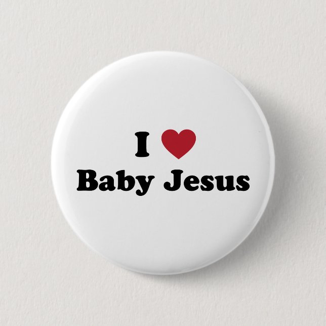 I love baby jesus 6 cm round badge (Front)