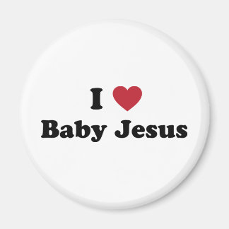I love baby jesus magnet