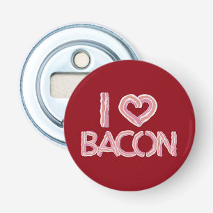 I Love Bacon Bottle Opener