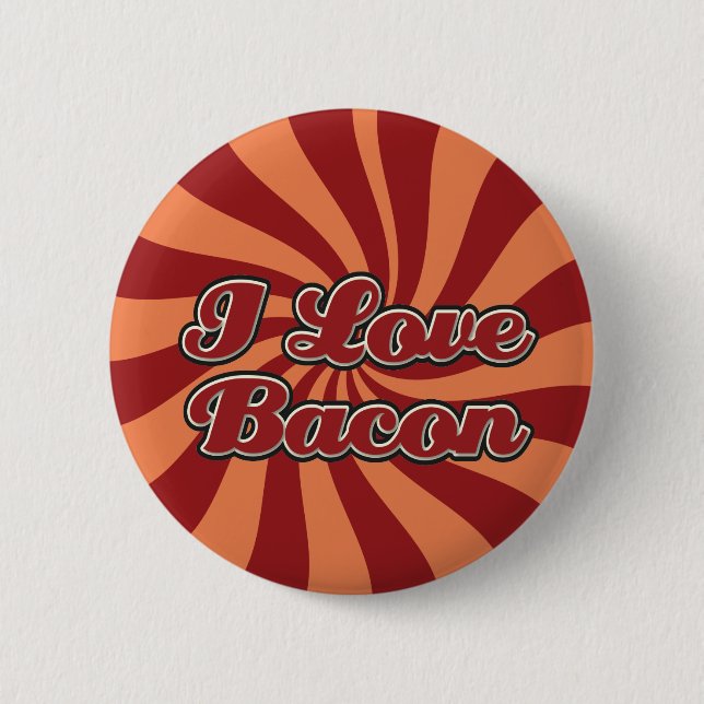 I love bacon Button (Front)