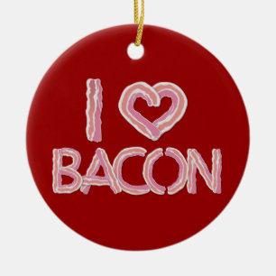I Love Bacon Ceramic Ornament