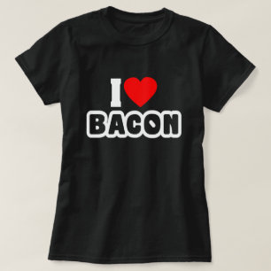 I Love Bacon Funny Bacon Lover T-Shirt